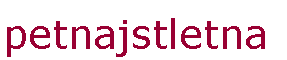 Text Box: petnajstletna