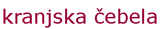 Text Box: kranjska �ebela